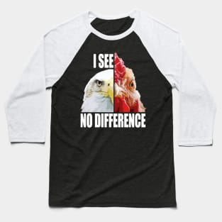 I See No Difference T Shirt for Vegans Baseball T-Shirt